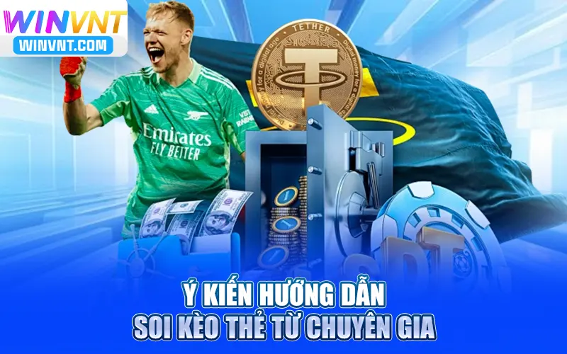 Ý kiến hướng dẫn soi kèo thẻ từ chuyên gia